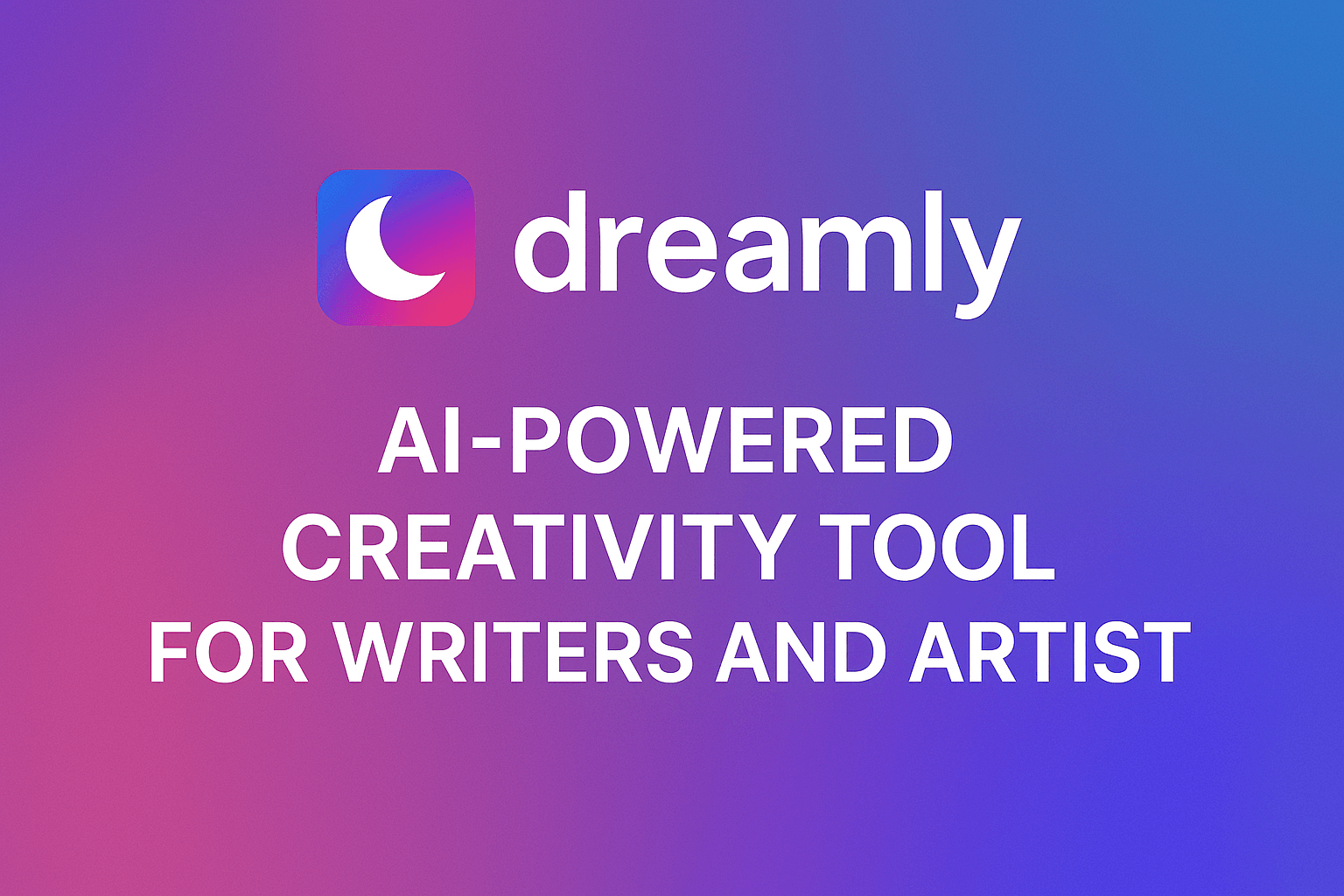 Dreamily: How AI is Revolutionizing Storytelling and Creative Writing for Startups Image