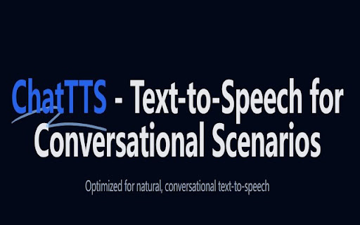 ChatTTS: Text-to-Speech For Chat startup – AI Voice Generator
